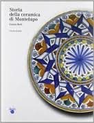 Storia della ceramica di Montelupo vol.2